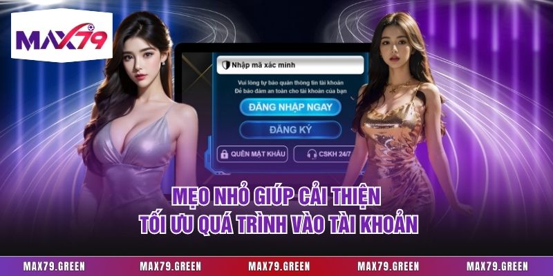 Mẹo nhỏ giúp cải thiện tối ưu quá trình vào tài khoản