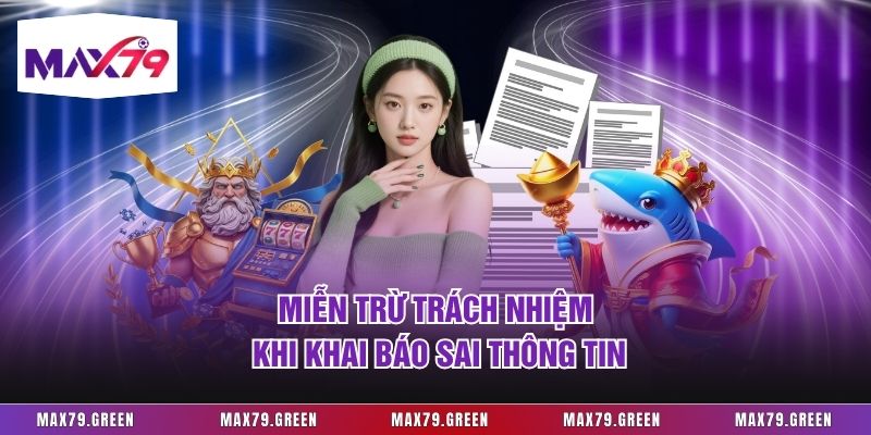Miễn trừ trách nhiệm khi khai báo sai thông tin