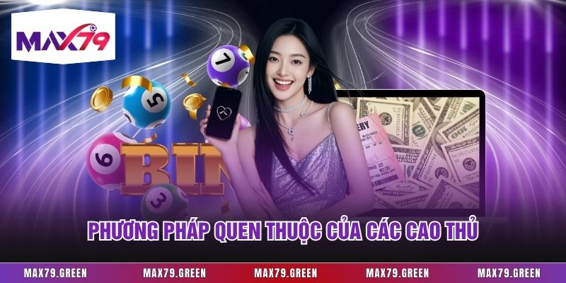 Phương pháp quen thuộc của các cao thủ