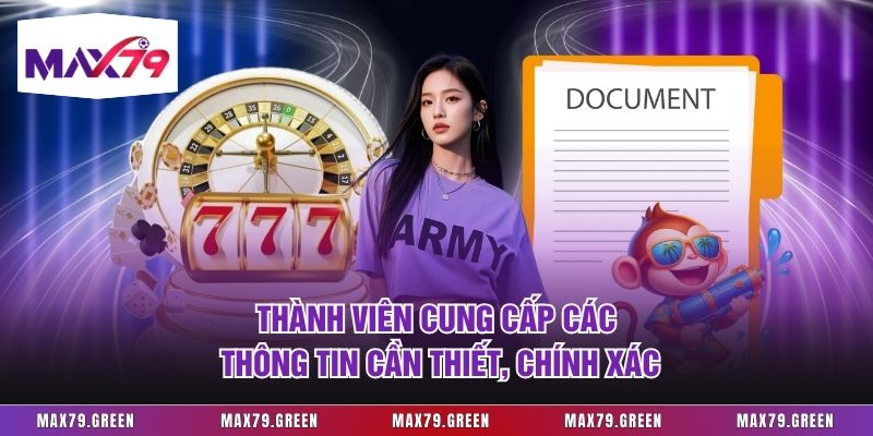 Thành viên cung cấp các thông tin cần thiết, chính xác