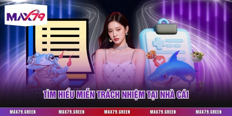 Tìm hiểu Miễn trách nhiệm tại nhà cái